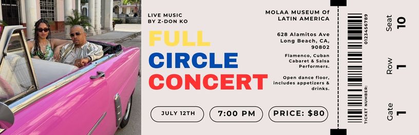 Full Circle Concert @ MOLAA [Museum of Latin American Art]